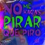 No me hagas pirar que piro (feat. Visionary)