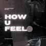 How U Feel (feat. JunYur) [Explicit]