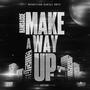 Make A Way Up (Explicit)