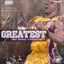 Greatest (feat. Rockstar P) [Explicit]