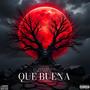 QUE BUENA (feat. Jey Over & El Pretty FLK) [Explicit]