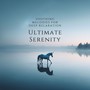 Ultimate Serenity: Soothing Melodies for Deep Relaxation