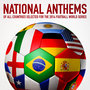 National Anthems of All Countries Selected for the 2014 Football World Series