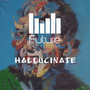 Hallucinate