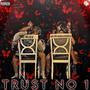 Trust No 1 (Explicit)