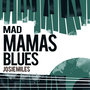 Mad Mama's Blues