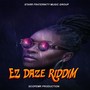 Ez Daze Riddim (Explicit)