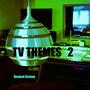 TV Themes 2