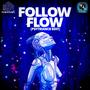 Follow Flow (Psytrance Edit)