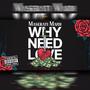 WHY NEED LOVE? (Explicit)