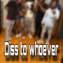 Diss to whoever (feat. Kes low & Ree rackzz) [Explicit]