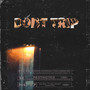 Don't Trip (Explicit)