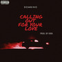 Calling Out For Your Love (Explicit)