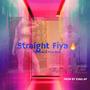 Straight Fiya (Explicit)