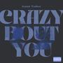 • crazy bout you • (Explicit)