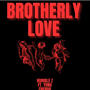 Brotherly Love (feat. Yung Cherub) [Explicit]