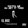 Watch Me Go Get It (feat. PooleboyJr) [Explicit]