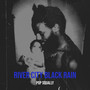 River City Black Rain (Explicit)