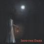 Into the Dark (Explicit)