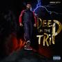 Deep On The Trip (Explicit)