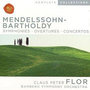 Mendelssohn-Bartholdy: Symphonies; Overtures; Concertos