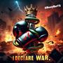 I Declare War (Explicit)