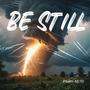 Be Still