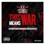 THIS MEANS WAR : ALL FOR ONE II ONE FOR ALL (Explicit)