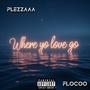 Where Yo Love Go (feat. Flocco) [Explicit]