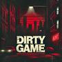 DIRTY GAME (Explicit)