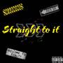 Straight to it (feat. Bxnk) [Explicit]