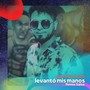 Levantó Mis Manos (Remix Salsa)