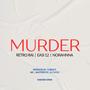 MURDER (feat. Easi 12 & Norhana) [Explicit]