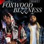 Foxwood Bizzness (Explicit)