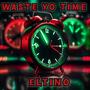 Waste Yo Time (feat. Nylon Keies & Jada Keies) [Explicit]