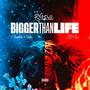 Bigger Than Life (Explicit)