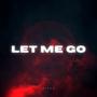 LET ME GO