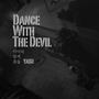 Dance With The Devil