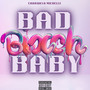 Bad Bixch Baby (Explicit)