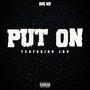 PUT ON (feat. FBC JBo) [Explicit]