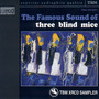 The Famous Sound of three blind mice