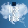 Liebe & hass