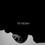 Tuxedo (Explicit)