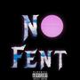 No Fent (Explicit)