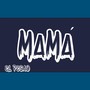 Mamá