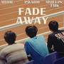 Fade Away (Explicit)