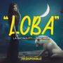 Loba (feat. Ilogic WUN) [Explicit]