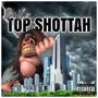 Top Shottah (Explicit)