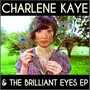 Charlene Kaye & the Brilliant Eyes