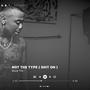 Not The Type (Explicit)